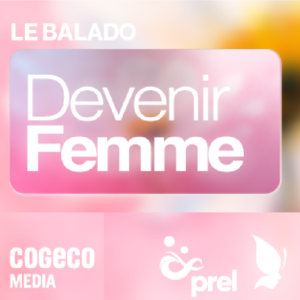 Devenir femme, un balado signé La deMOIs’aile